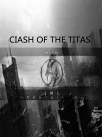 CIASH OF THE TITAS