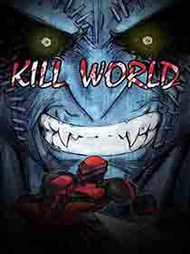 KILL WORLD